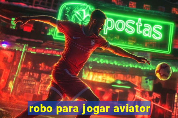 robo para jogar aviator